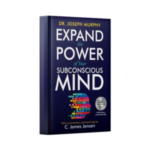 Expand the Power of Your Subconscious Mind (C. James Jensen, Dr. Joseph Murphy)