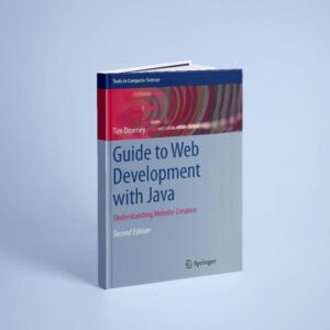 Guide to Web Development with Java - Understanding Website Creation (Tim Downey)