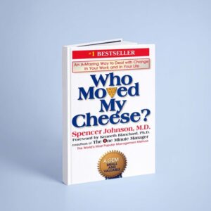Who Moved My Cheese_ An A-Mazing Way to Deal with Change in Your Work and in Your Life by Spencer Johnson-iDreamBook